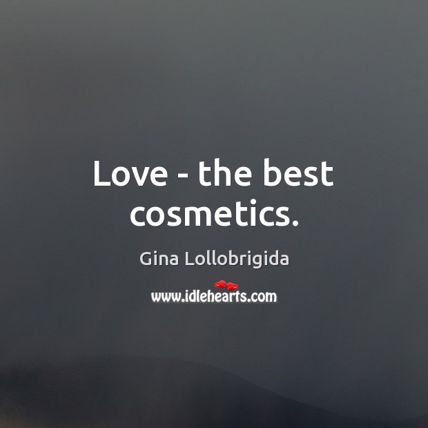 Love – the best cosmetics. Image