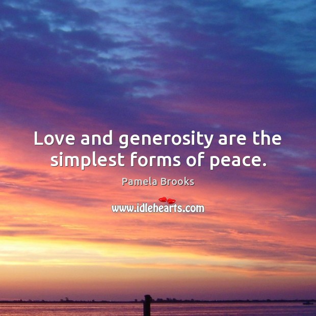 Love and generosity are the simplest forms of peace. Image
