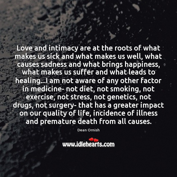 Love and intimacy are at the roots of what makes us sick Image