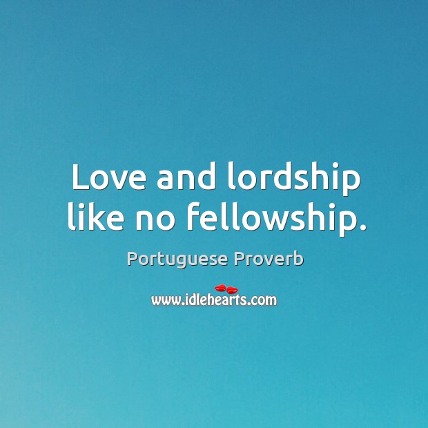 Love and lordship like no fellowship. Image