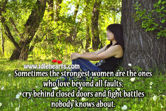 Strongest women are ones who love beyond all faults Image