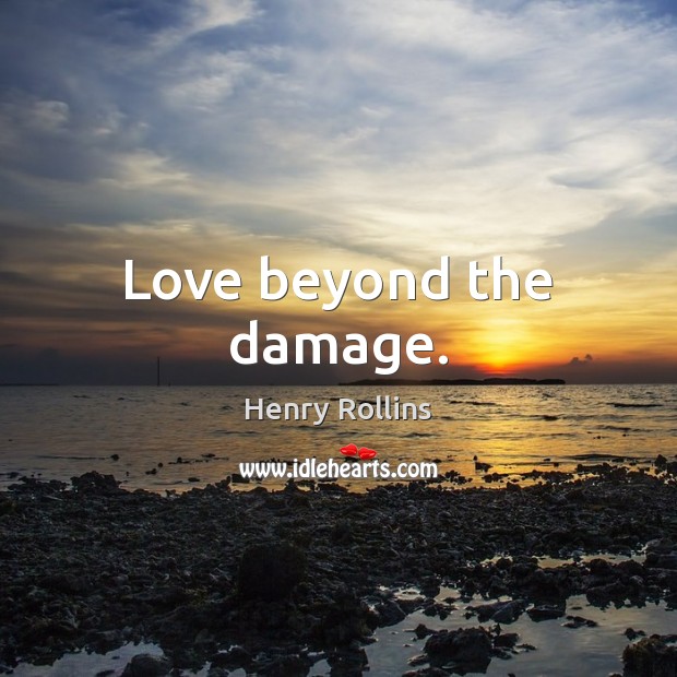 Love beyond the damage. Image