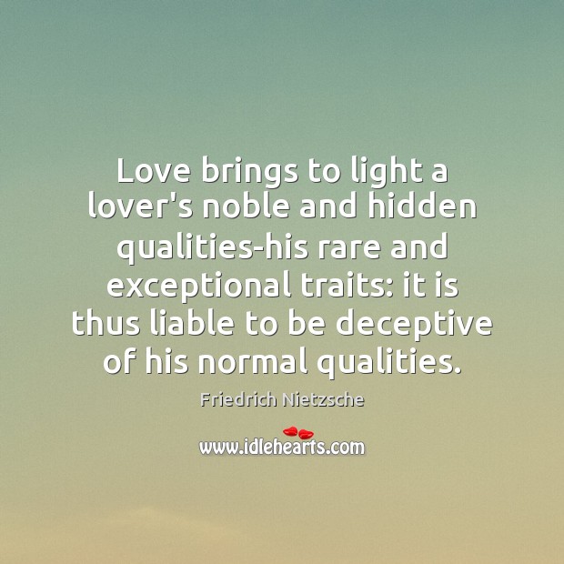 Love brings to light a lover’s noble and hidden qualities-his rare and Image