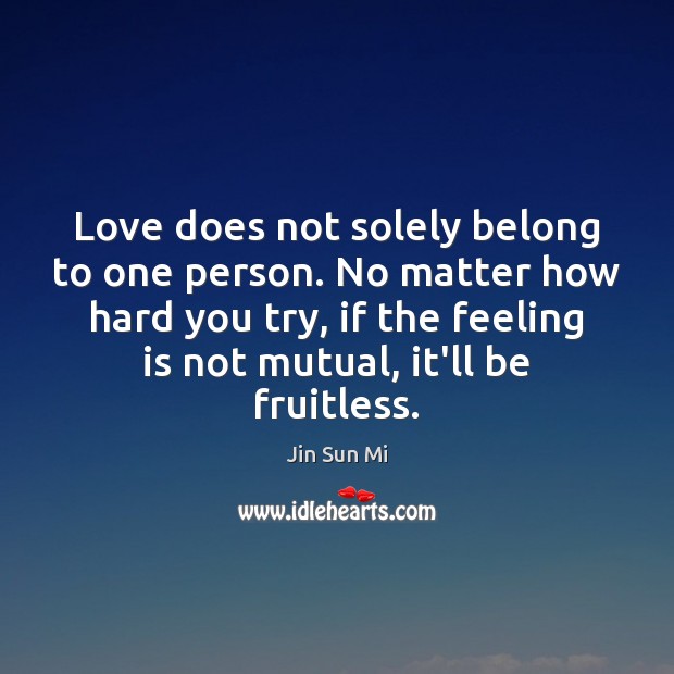 Love does not solely belong to one person. No matter how hard Image