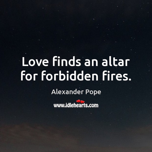 Love finds an altar for forbidden fires. Image