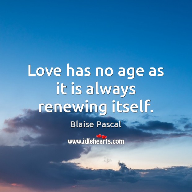 Love has no age as it is always renewing itself. Image