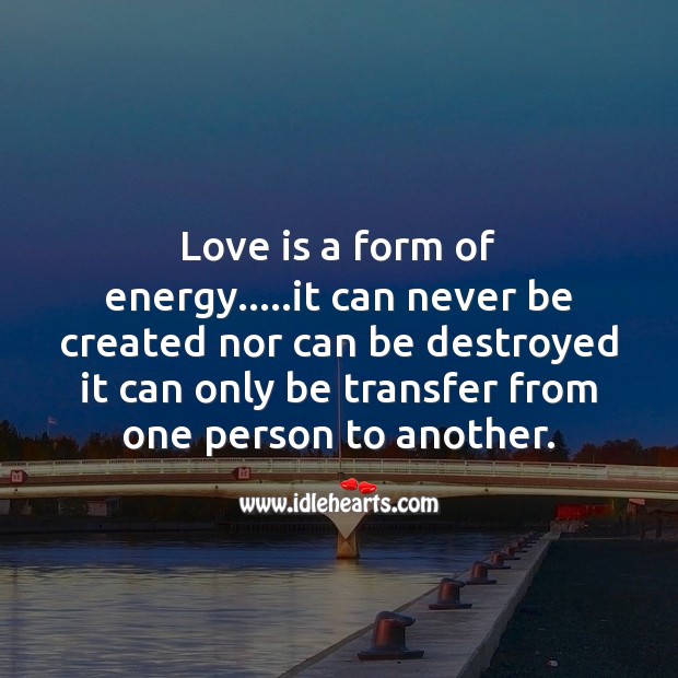Love is a form of energy Image