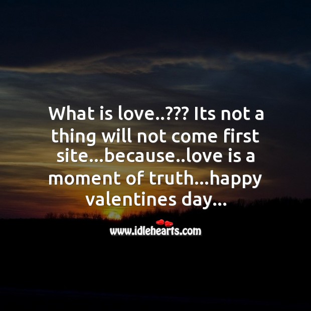 Love is a moment of truth Valentine’s Day Quotes Image