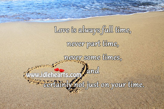 Love is always full time Image