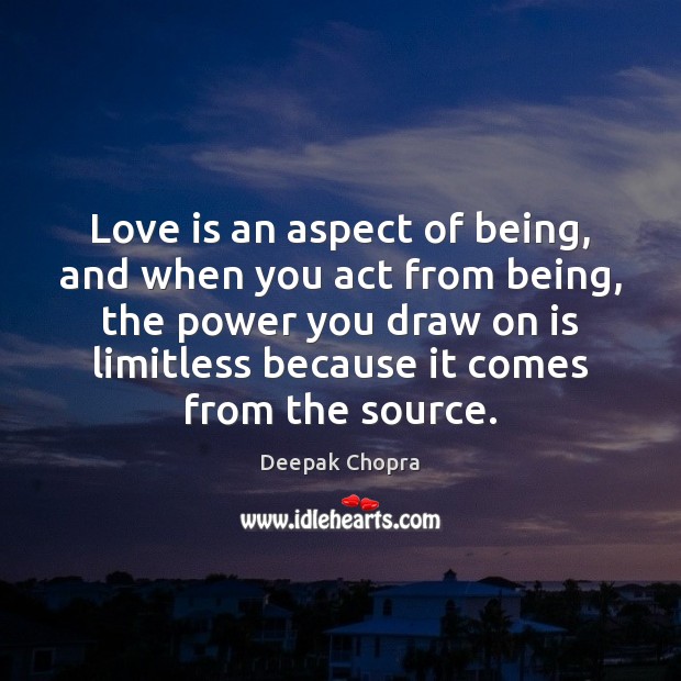Love is an aspect of being, and when you act from being, Image