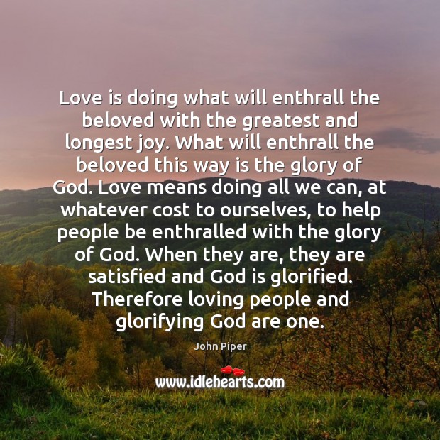 Love is doing what will enthrall the beloved with the greatest and Image