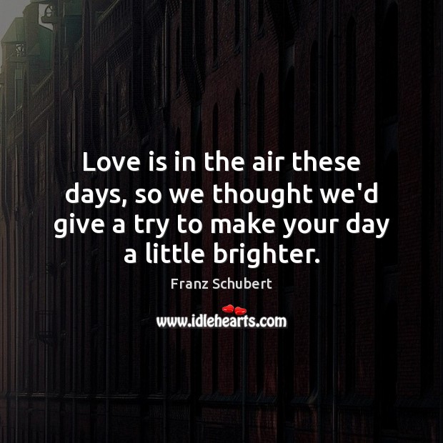 Love is in the air these days, so we thought we’d give Love Is Quotes Image
