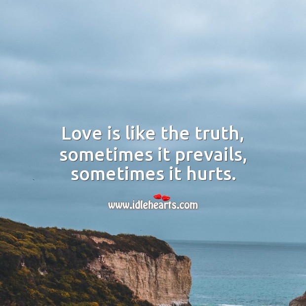 Love is like the truth Image