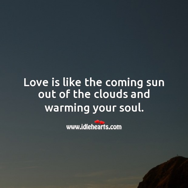 Love is like warming your soul. Love Messages Image