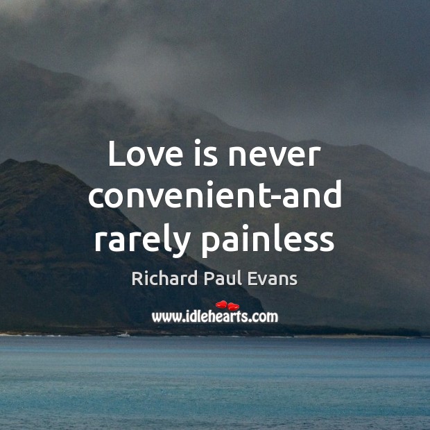 Love is never convenient-and rarely painless Image