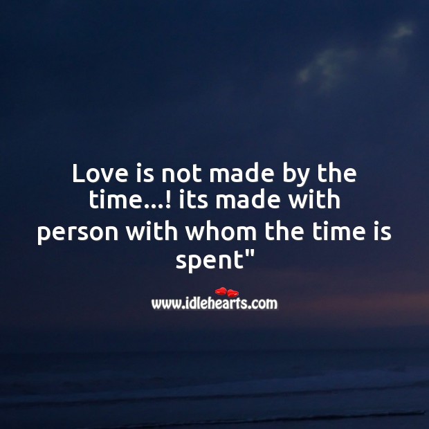 Love is not made by the time Love Messages Image