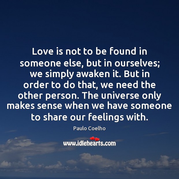Love is not to be found in someone else, but in ourselves; Image