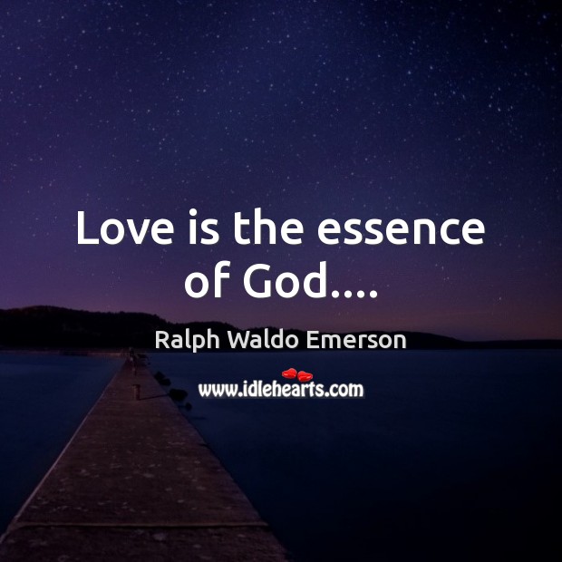 Love is the essence of God…. Image