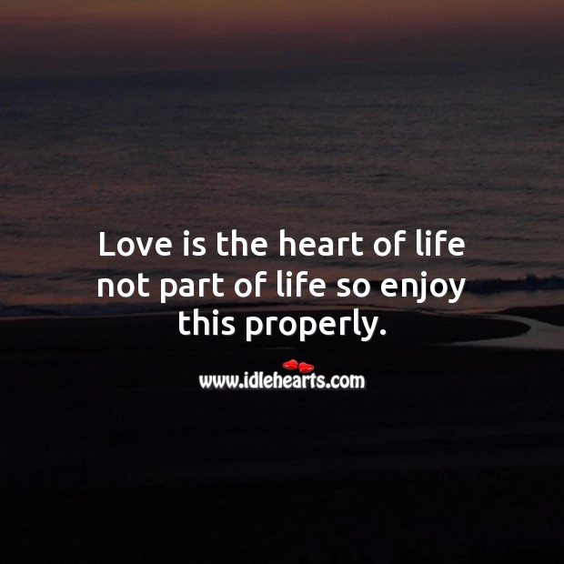 Love is the heart of life Love Messages Image