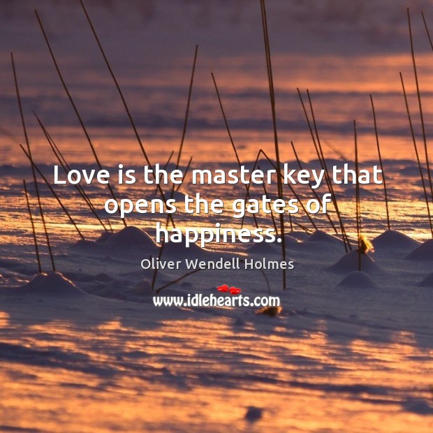 Love is the master key that opens the gates of happiness. Inspirational Love Quotes Image