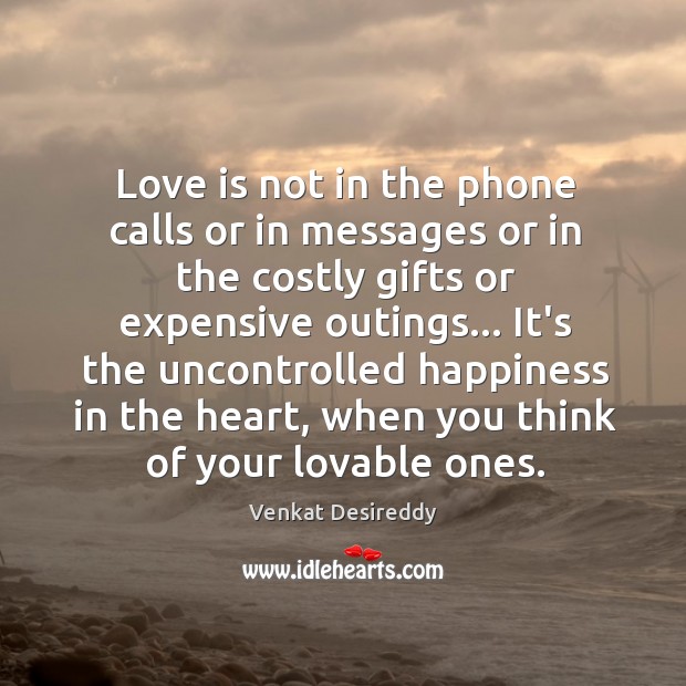 Love is the uncontrolled happiness in the heart. Venkat Desireddy Picture Quote