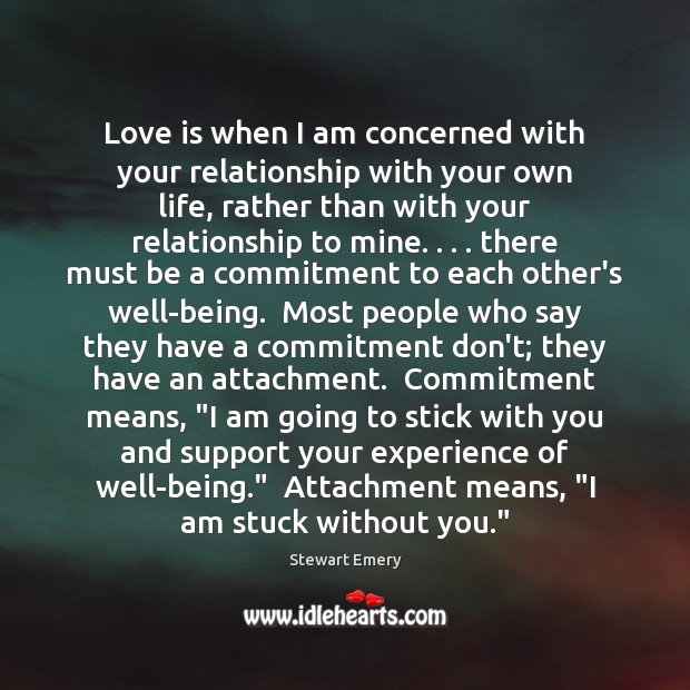 Love is when I am concerned with your relationship with your own Image