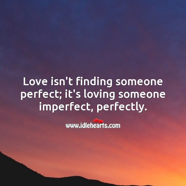 Love isn’t finding someone perfect; it’s loving someone imperfect, perfectly. Love Messages Image