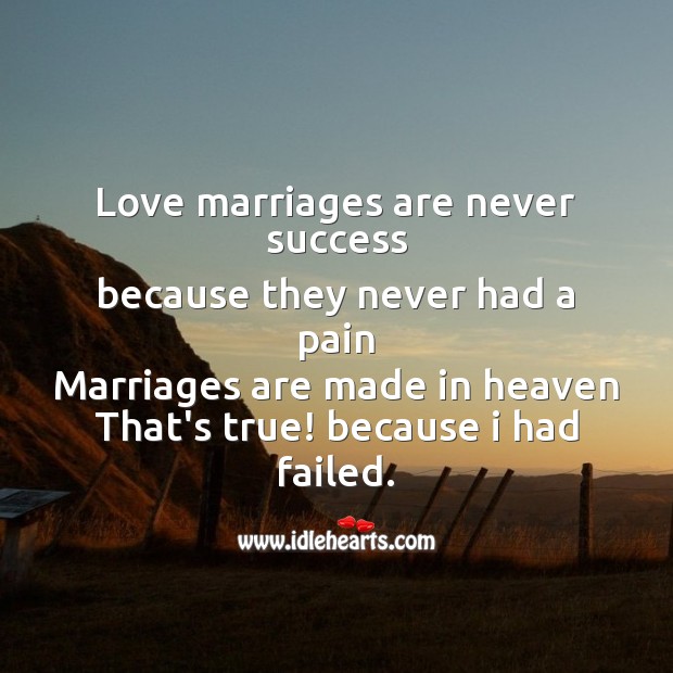 Love marriages are never success Hurt Messages Image