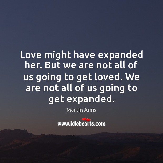 Love might have expanded her. But we are not all of us Image