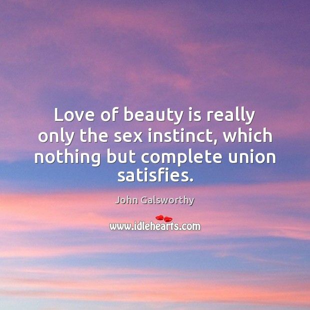 Love of beauty is really only the sex instinct, which nothing but Beauty Quotes Image