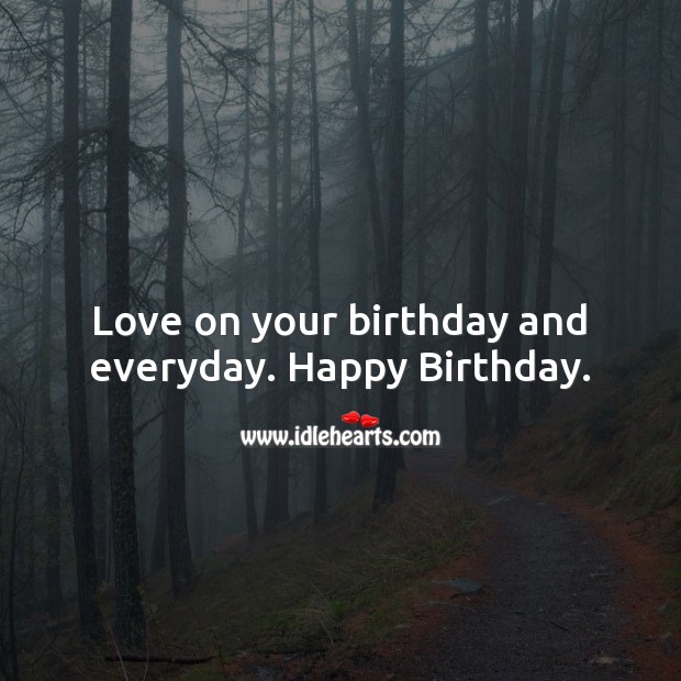 Love on your birthday and everyday Image