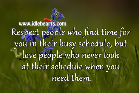 Respect people who find time for you in their busy schedule Image