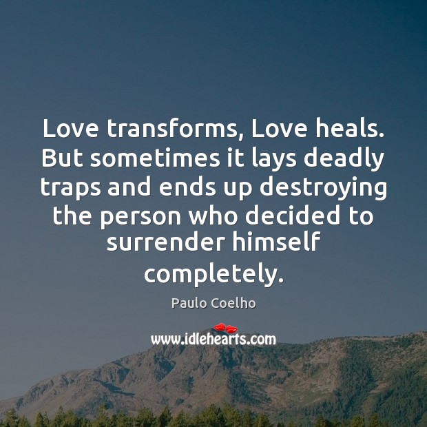 Love transforms, Love heals. But sometimes it lays deadly traps and ends Image