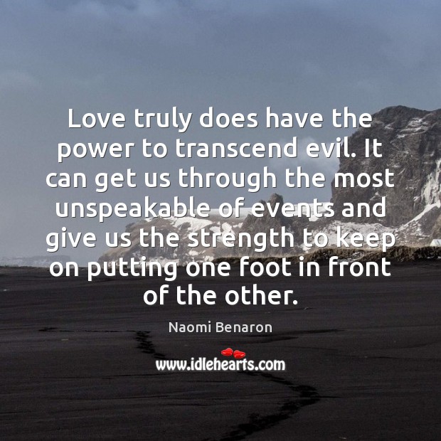 Love truly does have the power to transcend evil. It can get Image