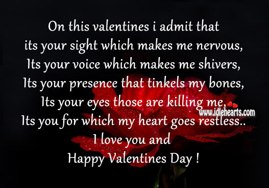 My dear… Its you for which my heart goes restless. Valentine’s Day Quotes Image