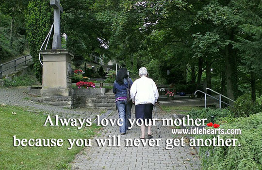 Always love your mother Mother Quotes Image