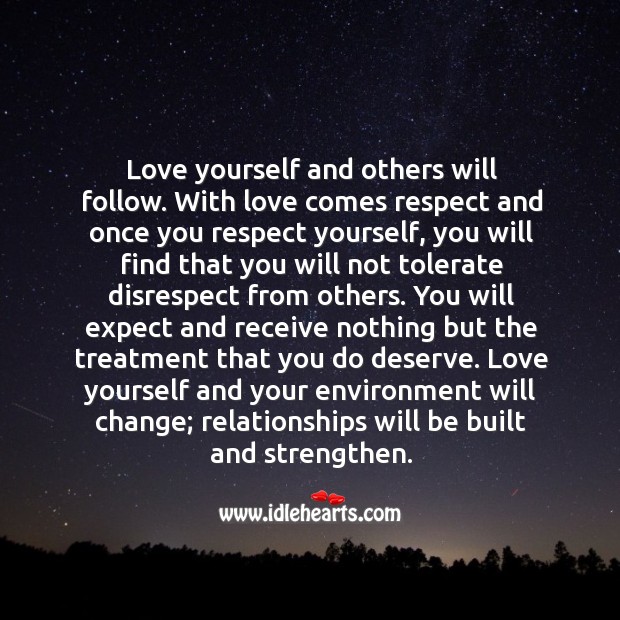 Love yourself and others will follow. Advice Quotes Image