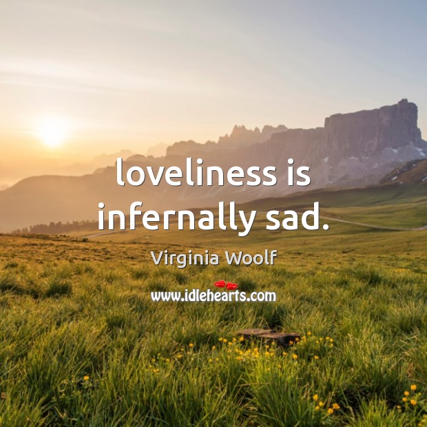 Loveliness is infernally sad. Image