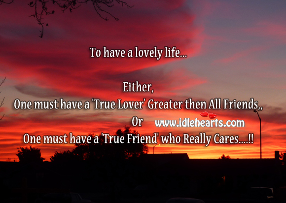 One must have a ‘true friend’ who really cares Image