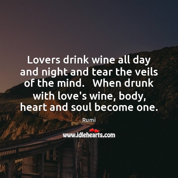 Lovers drink wine all day and night and tear the veils of Image