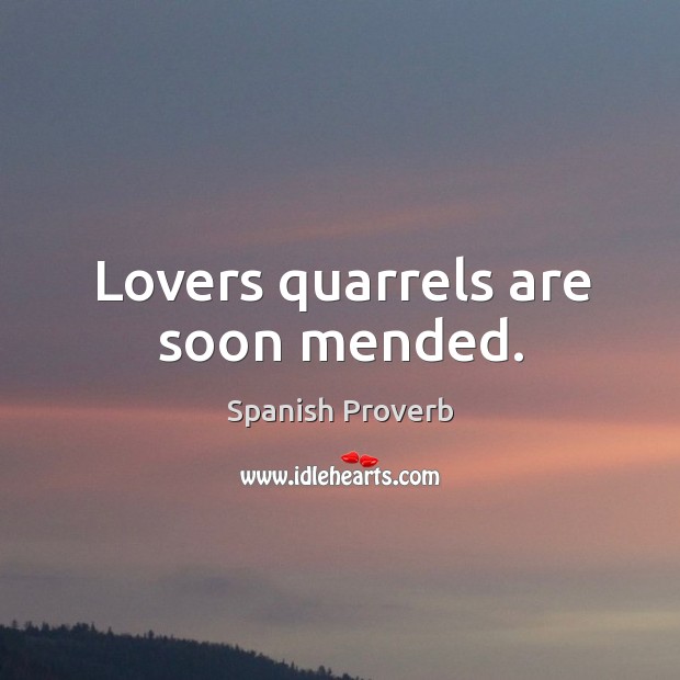 Lovers quarrels are soon mended. Spanish Proverbs Image