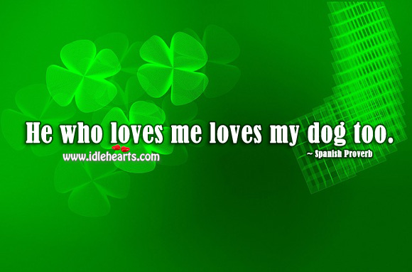 He who loves me loves my dog too. Image