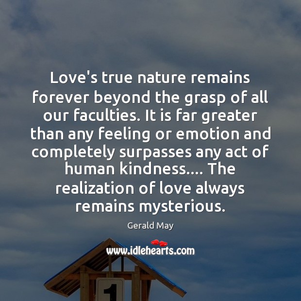 Love’s true nature remains forever beyond the grasp of all our faculties. Image