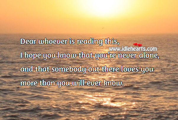 I hope you know that you’re never alone Motivational Quotes Image