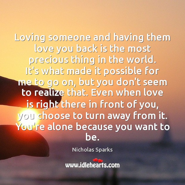 Loving someone and having them love you back is the most precious Nicholas Sparks Picture Quote