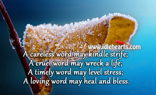 A loving word may heal and bless. Inspirational Quotes Image