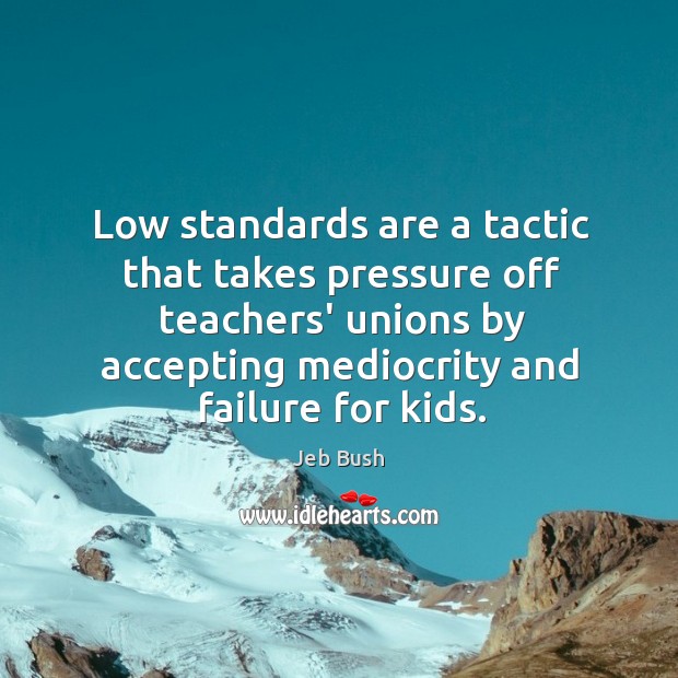 Low standards are a tactic that takes pressure off teachers’ unions by Image