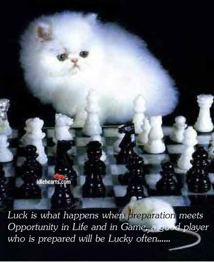 Luck is what happens when preparation meets opportunity in Luck Quotes Image
