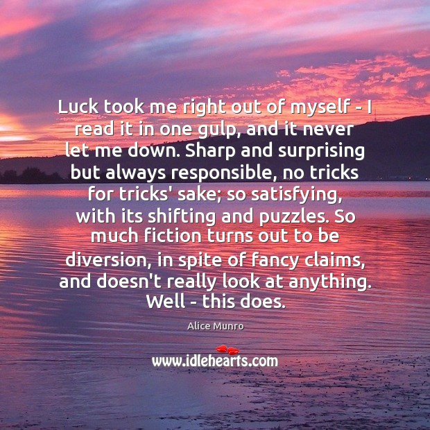 Luck took me right out of myself – I read it in Luck Quotes Image