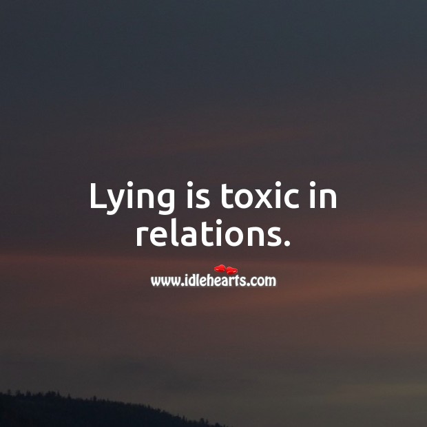 Lying is toxic in relations. Image